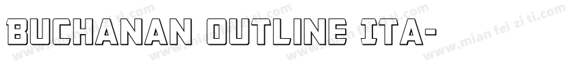 Buchanan Outline Ita字体转换